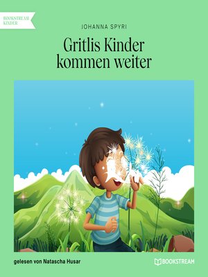 cover image of Gritlis Kinder kommen weiter